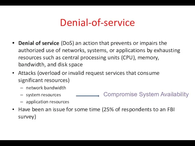 Denial-of-service Denial of service (DoS) an action that prevents or impairs
