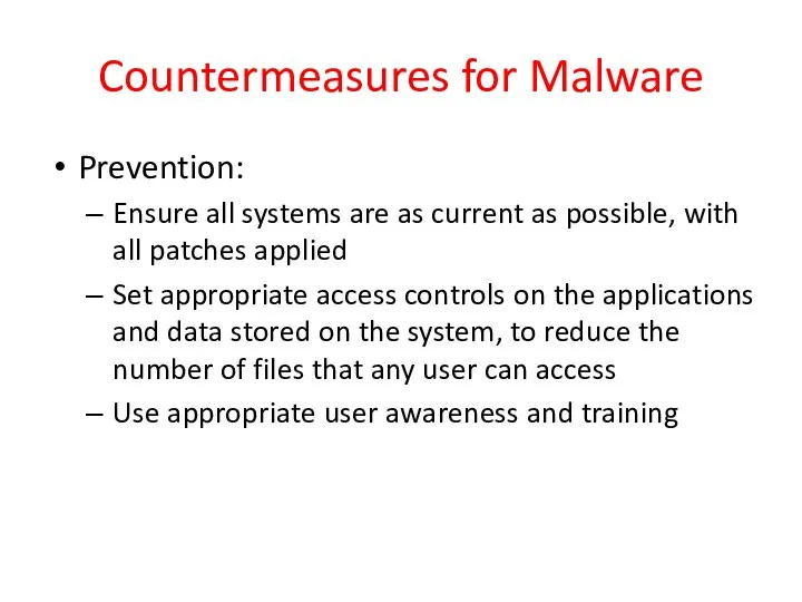 Countermeasures for Malware Prevention: Ensure all systems are as current as