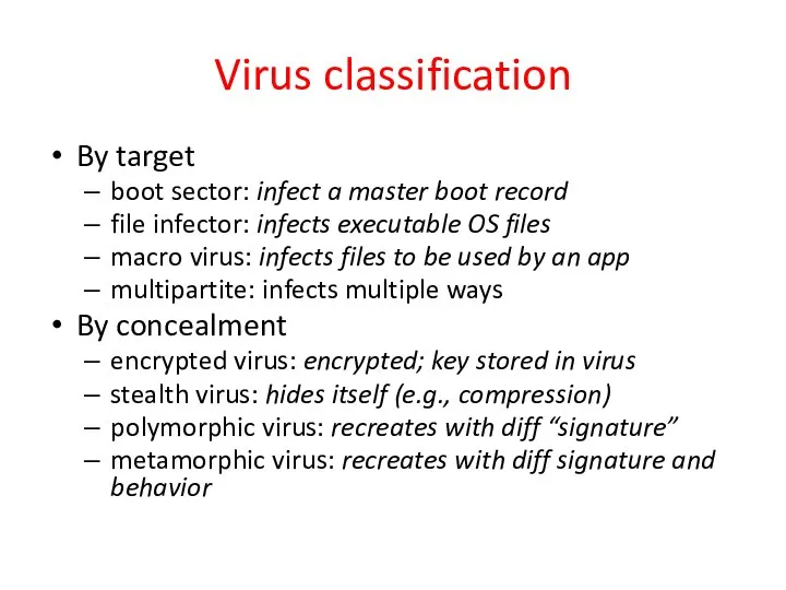 Virus classification By target boot sector: infect a master boot record