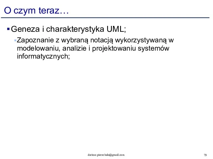 O czym teraz… Geneza i charakterystyka UML; Zapoznanie z wybraną notacją