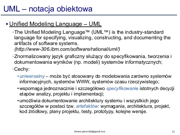 UML – notacja obiektowa Unified Modeling Language – UML The Unified