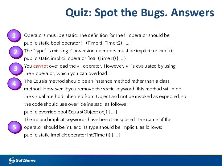 Quiz: Spot the Bugs. Answers Operators must be static. The definition