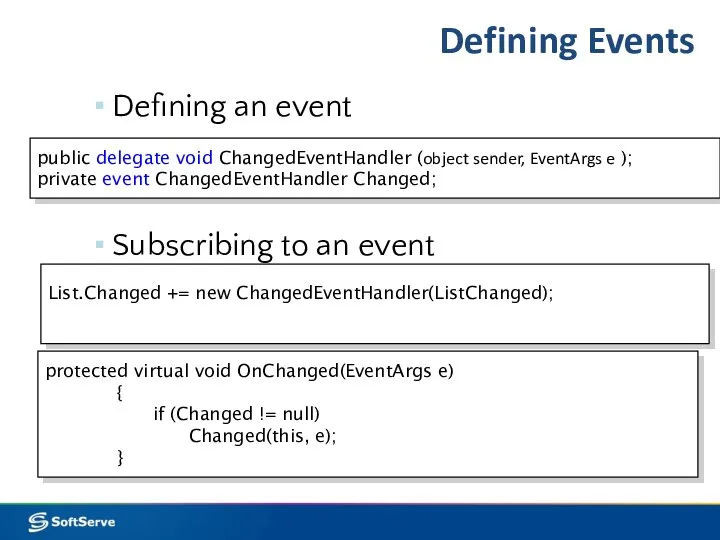 Defining Events Defining an event Subscribing to an event Notifying subscribers