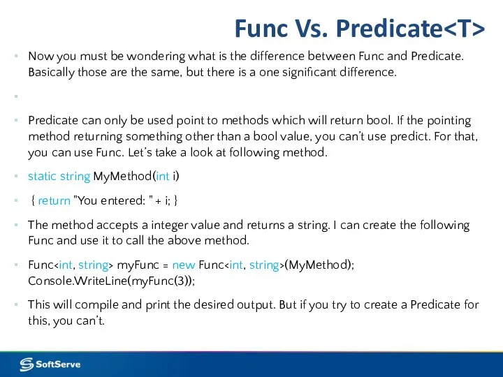 Func Vs. Predicate Now you must be wondering what is the