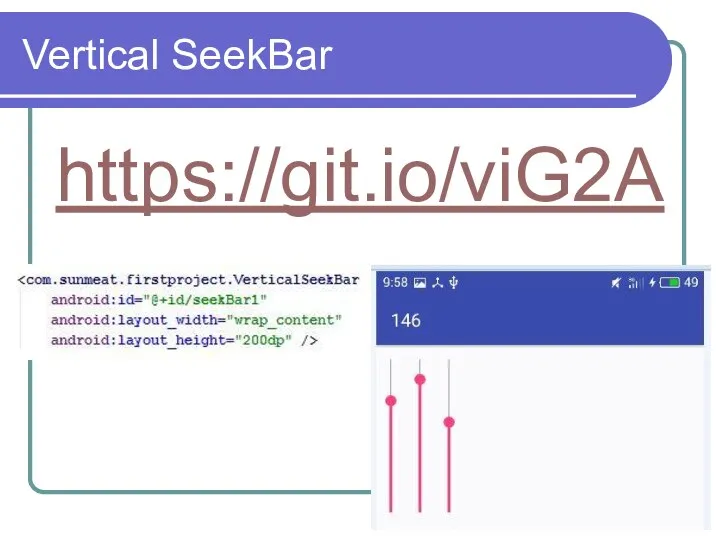 Vertical SeekBar https://git.io/viG2A