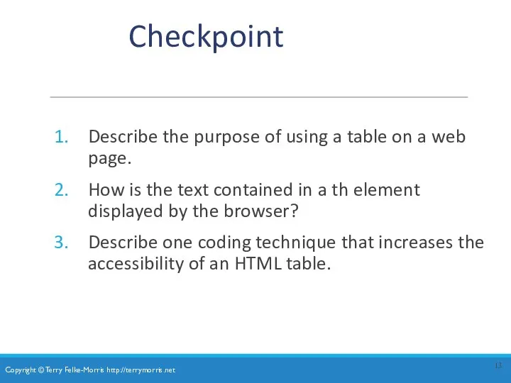 Checkpoint Describe the purpose of using a table on a web