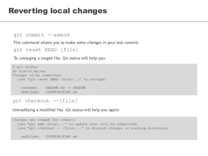 Reverting local changes git commit --amend This command allows you to
