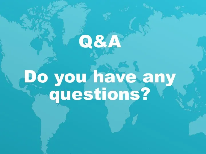 Q&A Do you have any questions?