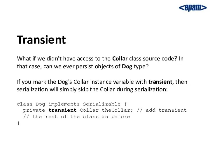 Transient What if we didn't have access to the Collar class