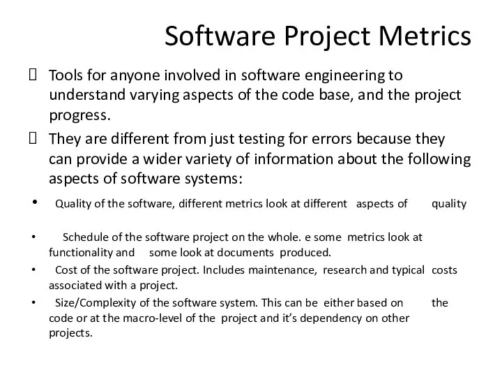 Software Project Metrics Tools for anyone involved in software engineering to