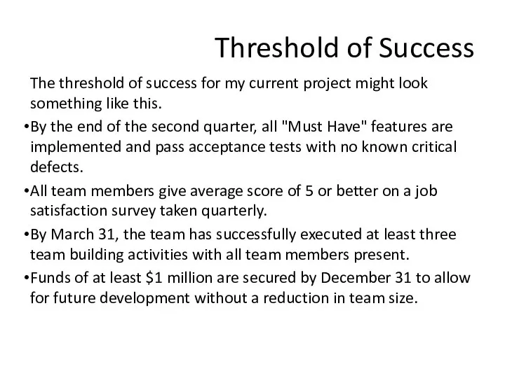 Threshold of Success The threshold of success for my current project