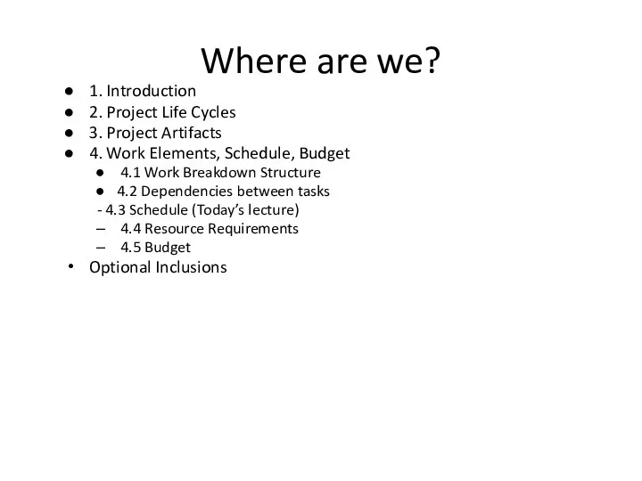 Where are we? 1. Introduction 2. Project Life Cycles 3. Project