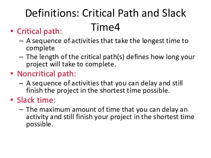 Definitions: Critical Path and Slack Time4 Critical path: A sequence of