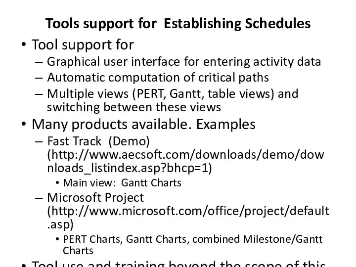 Tools support for Establishing Schedules Tool support for Graphical user interface
