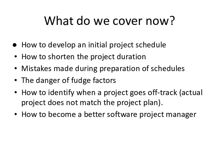 What do we cover now? How to develop an initial project