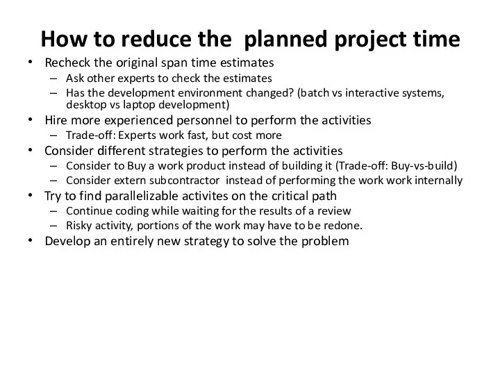 How to reduce the planned project time Recheck the original span