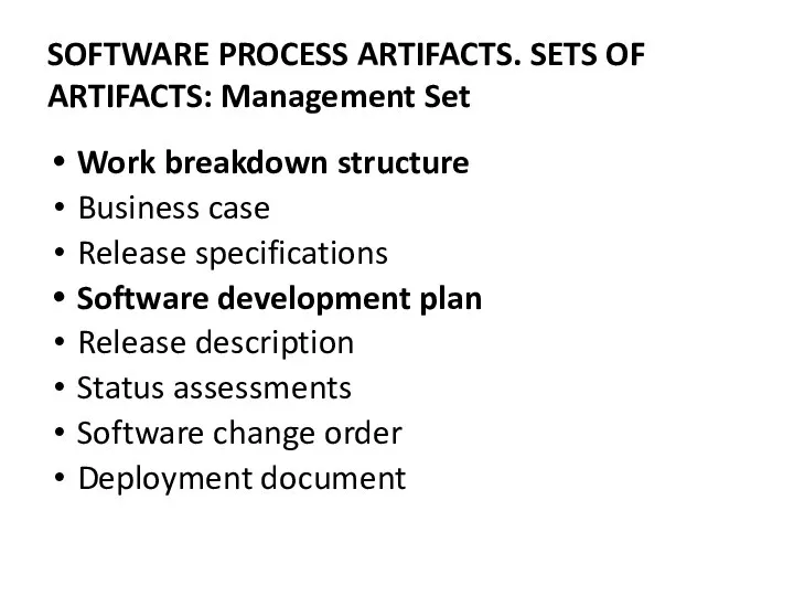 Work breakdown structure Business case Release specifications Software development plan Release