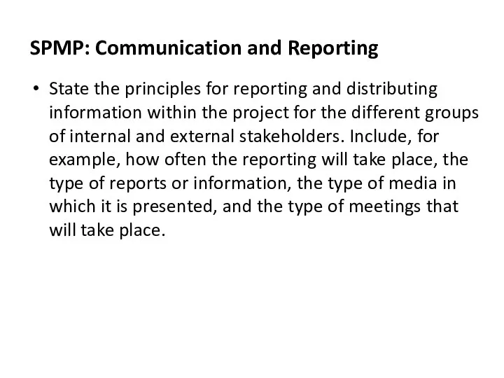 State the principles for reporting and distributing information within the project