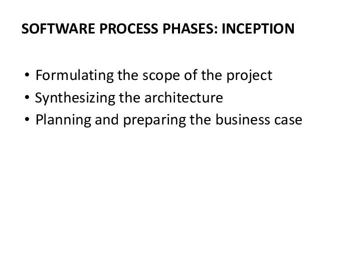 Formulating the scope of the project Synthesizing the architecture Planning and