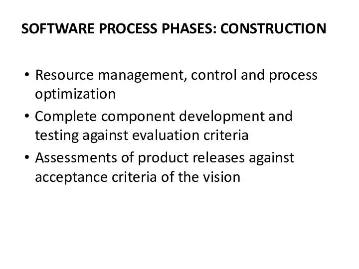 Resource management, control and process optimization Complete component development and testing