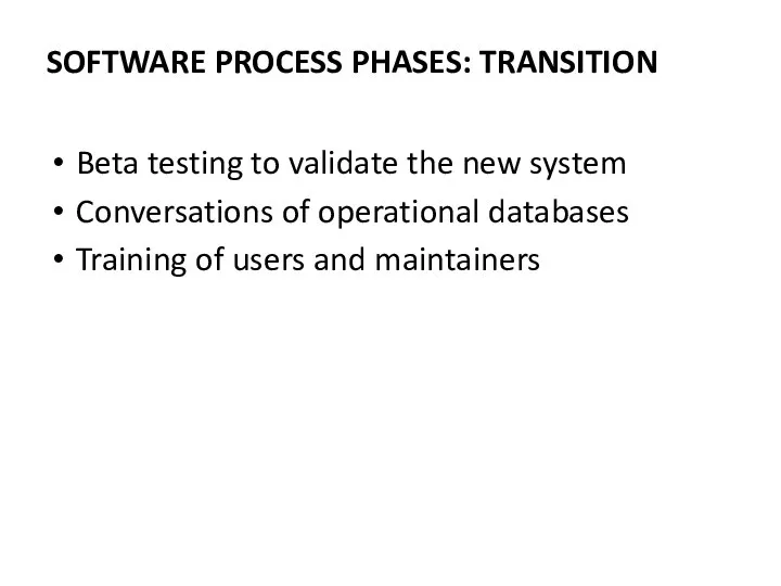 Beta testing to validate the new system Conversations of operational databases