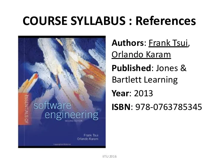 COURSE SYLLABUS : References Authors: Frank Tsui, Orlando Karam Published: Jones