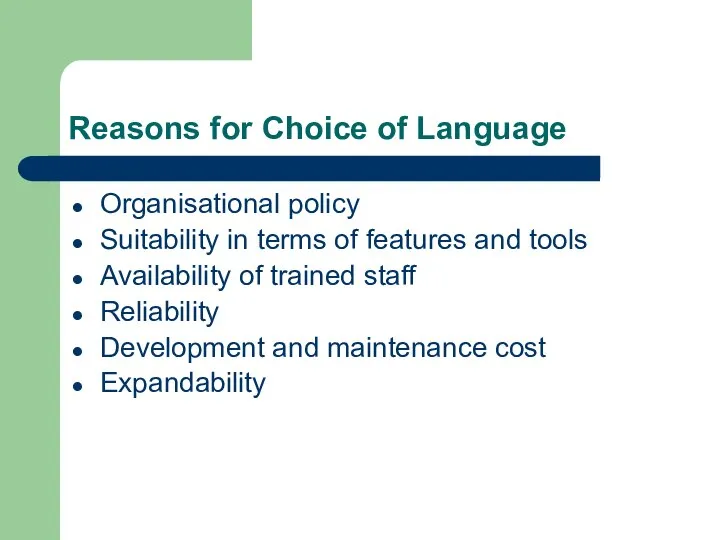 Reasons for Choice of Language Organisational policy Suitability in terms of