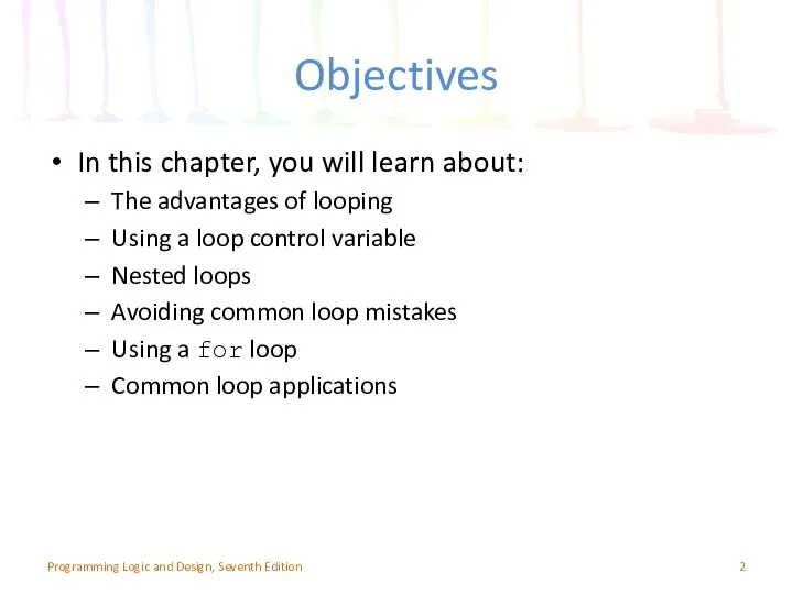 Objectives In this chapter, you will learn about: The advantages of