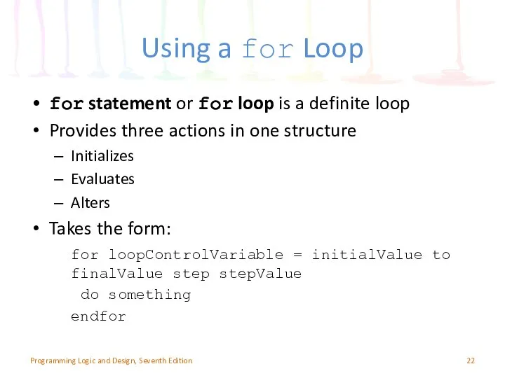 Using a for Loop for statement or for loop is a