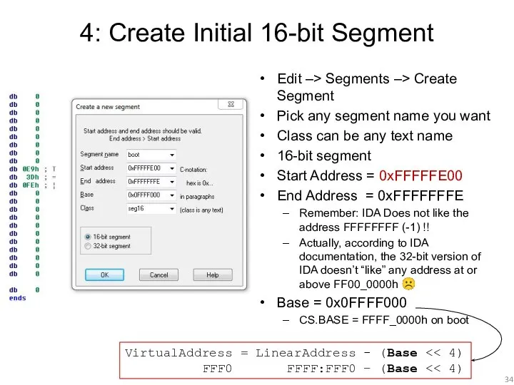 4: Create Initial 16-bit Segment Edit –> Segments –> Create Segment