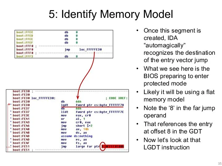 5: Identify Memory Model Once this segment is created, IDA “automagically”