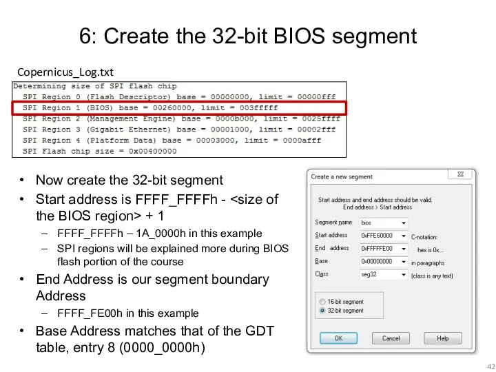 6: Create the 32-bit BIOS segment Now create the 32-bit segment