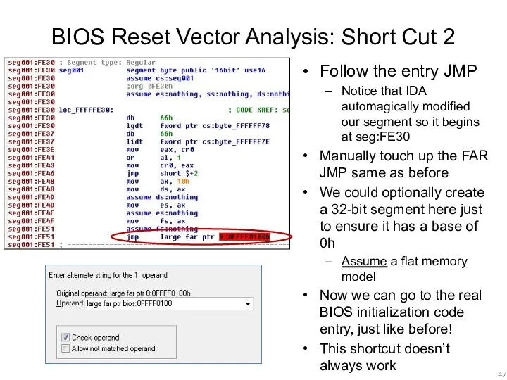 BIOS Reset Vector Analysis: Short Cut 2 Follow the entry JMP