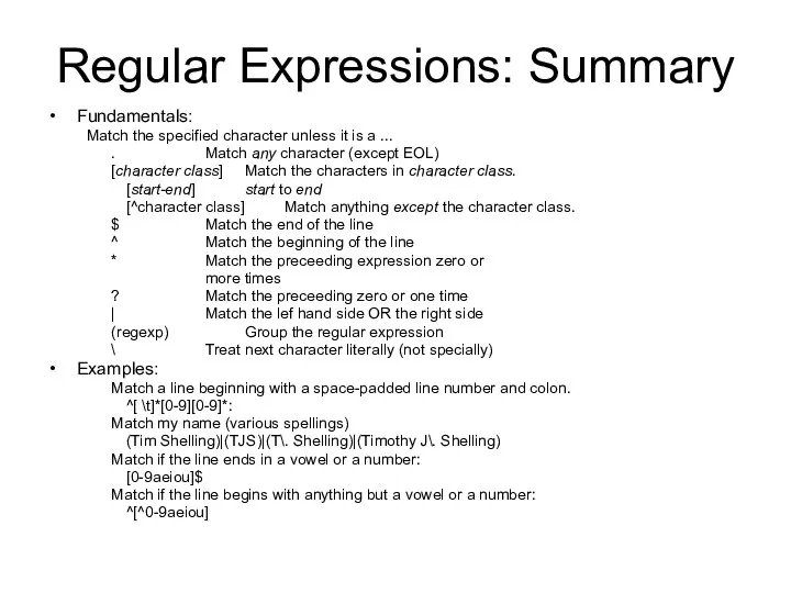 Regular Expressions: Summary Fundamentals: Match the specified character unless it is