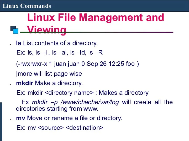 Linux File Management and Viewing Linux Commands ls List contents of