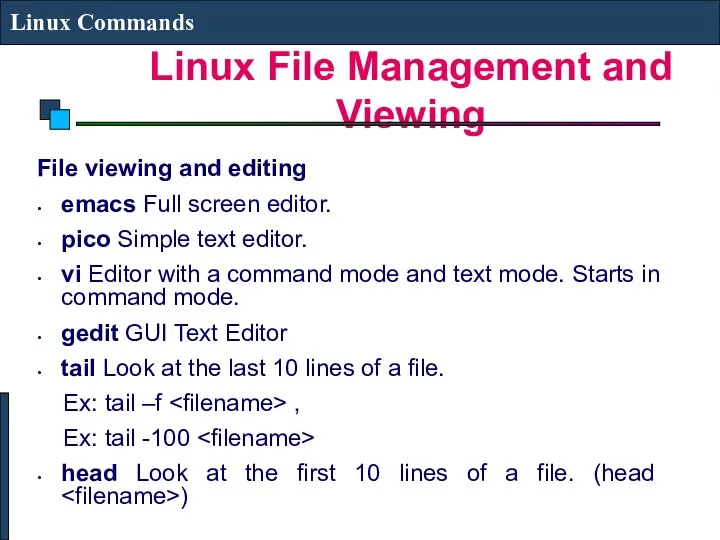 Linux File Management and Viewing Linux Commands File viewing and editing
