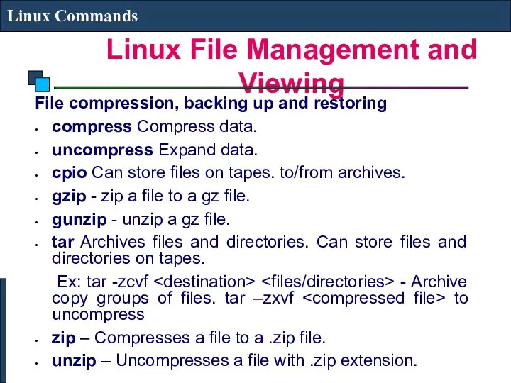 Linux File Management and Viewing Linux Commands File compression, backing up