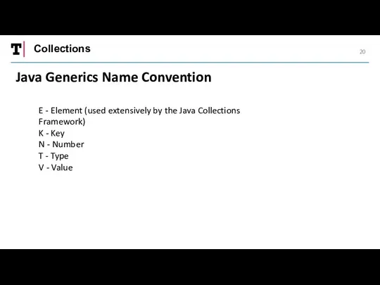 Collections Java Generics Name Convention E - Element (used extensively by