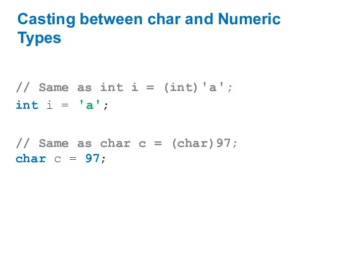 Casting between char and Numeric Types // Same as int i