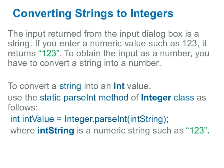 Converting Strings to Integers The input returned from the input dialog