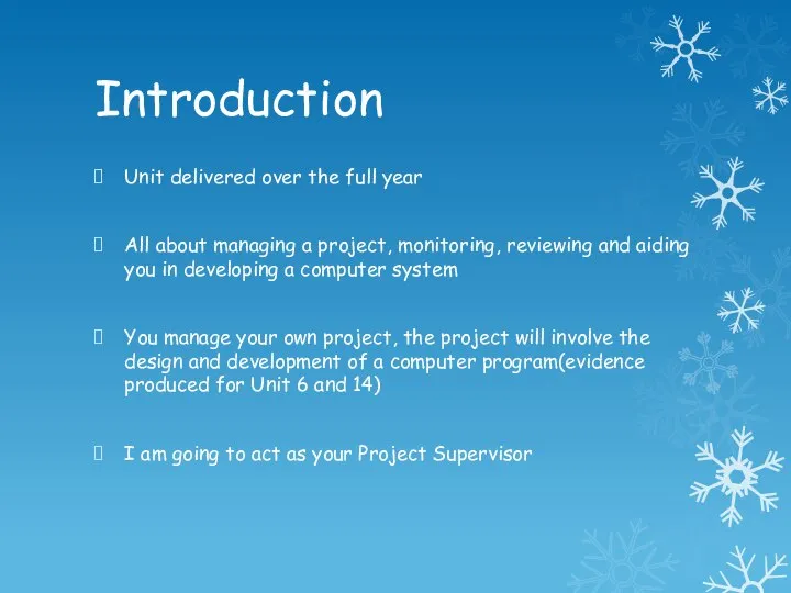 Introduction Unit delivered over the full year All about managing a