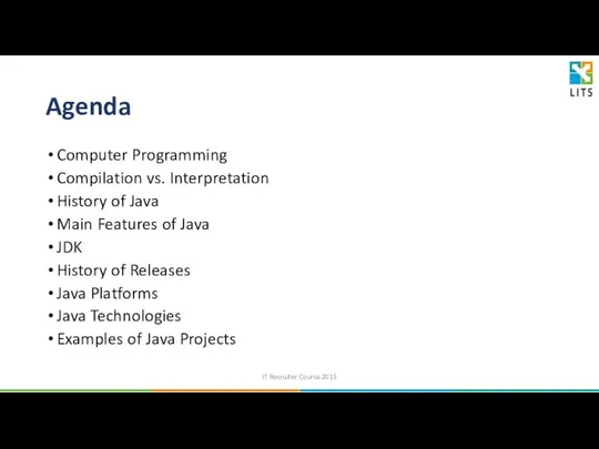 Agenda Computer Programming Compilation vs. Interpretation History of Java Main Features