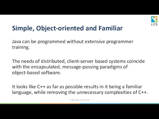 Simple, Object-oriented and Familiar Java can be programmed without extensive programmer
