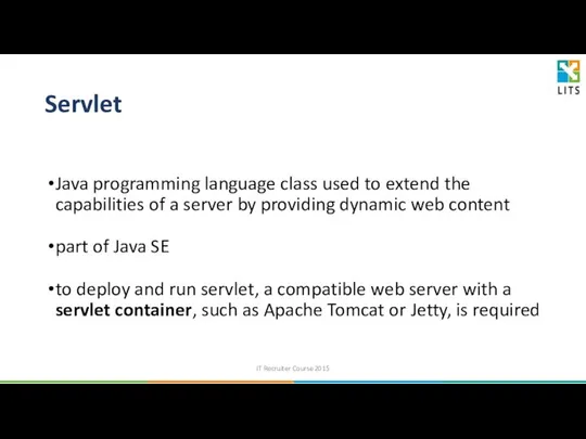 Servlet Java programming language class used to extend the capabilities of