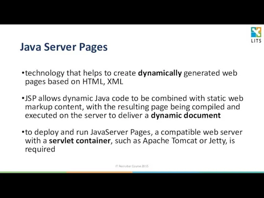 Java Server Pages technology that helps to create dynamically generated web