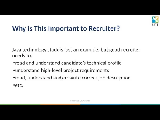 Why is This Important to Recruiter? Java technology stack is just