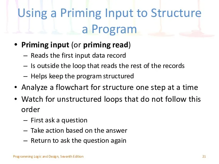 Using a Priming Input to Structure a Program Priming input (or