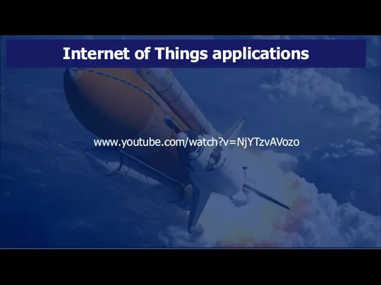 Internet of Things applications https://www.youtube.com/watch?v=NjYTzvAVozo