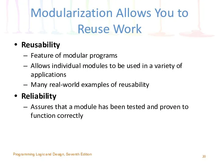 Modularization Allows You to Reuse Work Reusability Feature of modular programs