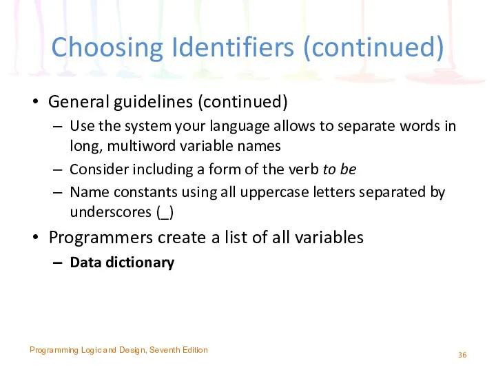 Choosing Identifiers (continued) General guidelines (continued) Use the system your language